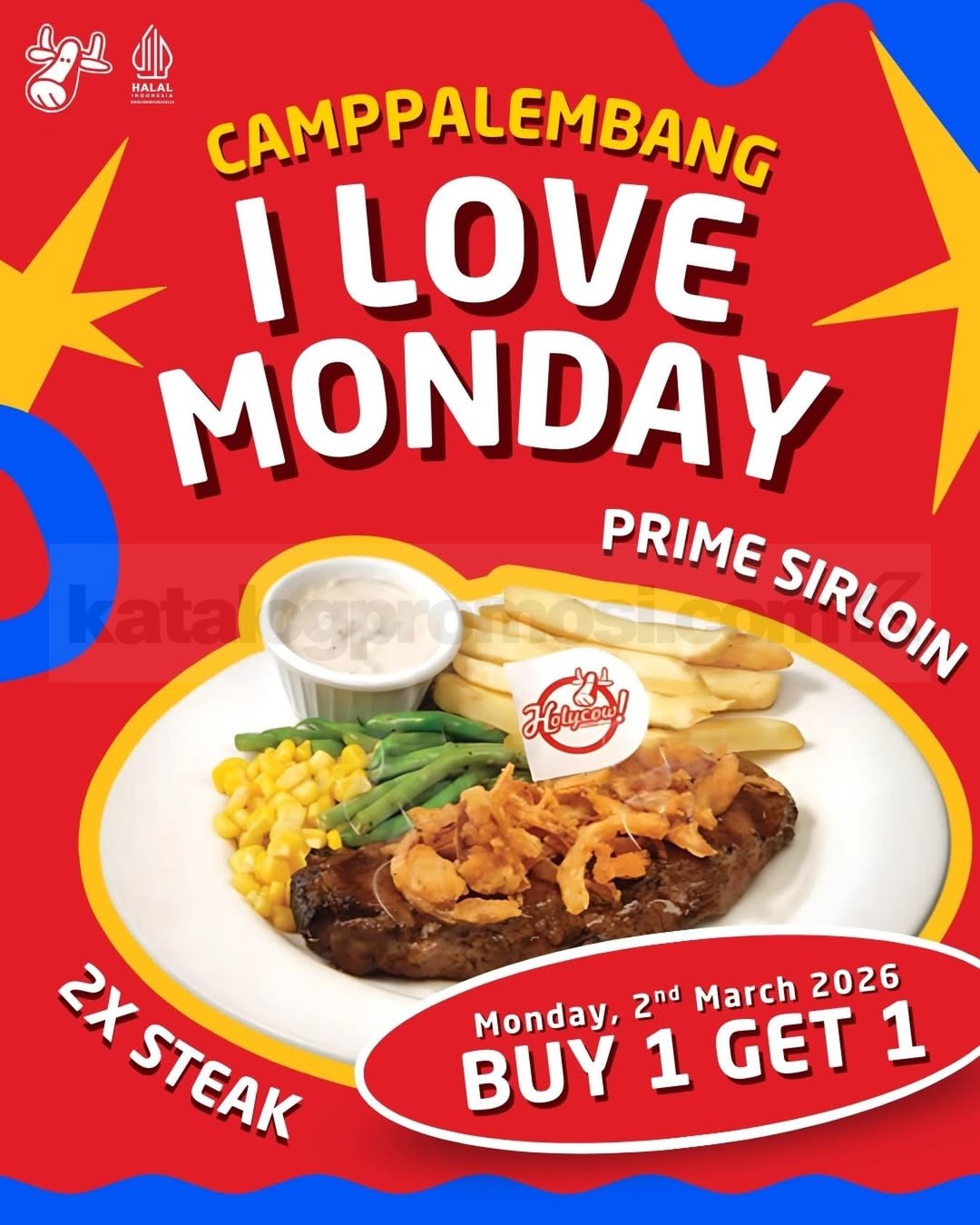 Promo Holycow I Love Monday Buy 1 Get 1 Prime Sirloin Promo Holycow I Love Monday Buy 1 Get 1 Prime Sirloin di Holycow Camp Palembang