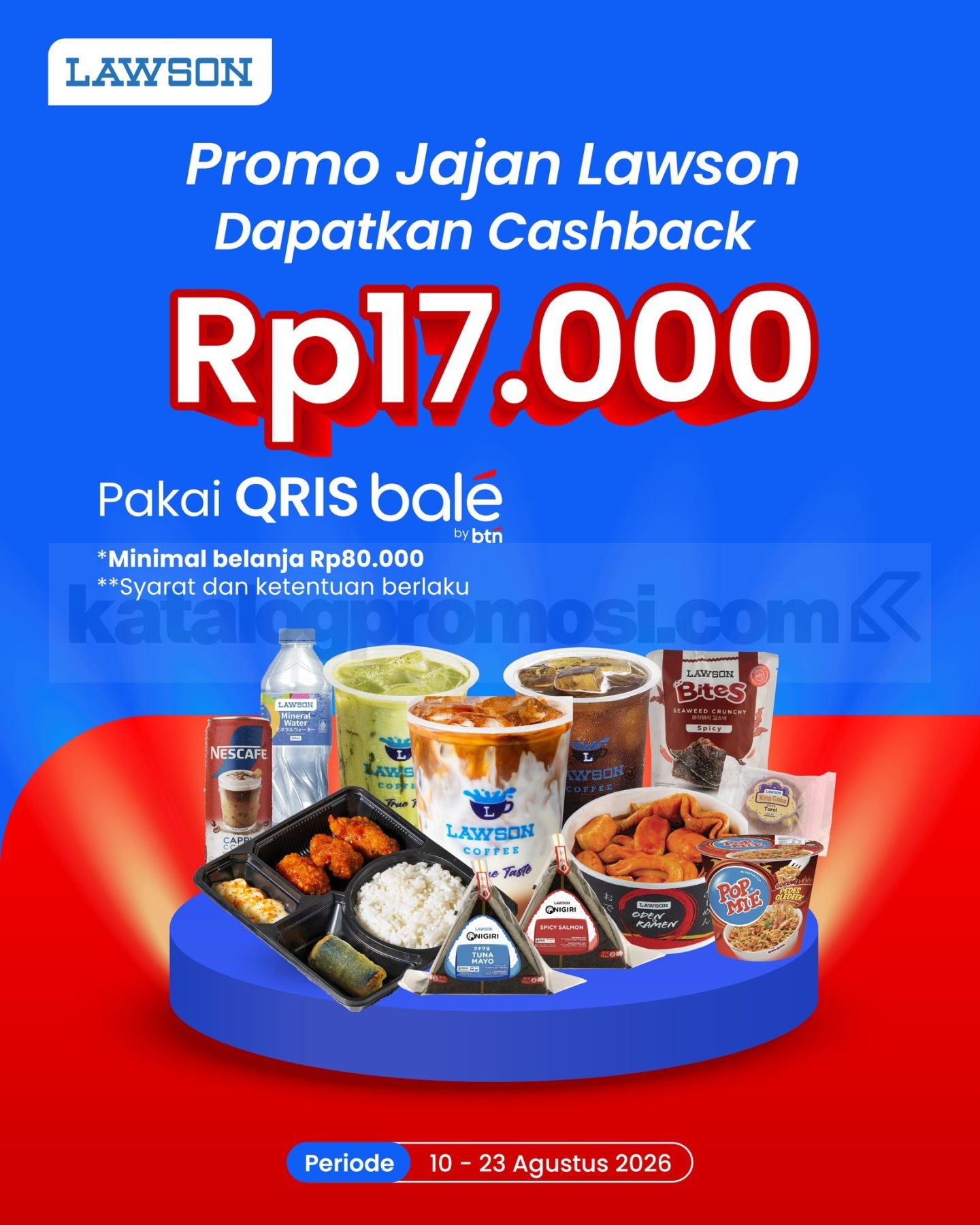 Promo Lawson Cashback Rp 17.000 Pakai QRIS bale by BTN Promo Lawson cashback Rp 17.000 dengan pembayaran QRIS bale by BTN.