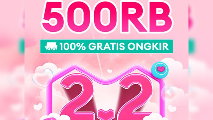 Promo Lazada 2.2 Sale voucher hingga Rp. 500.000 dan gratis ongkir belanja online
