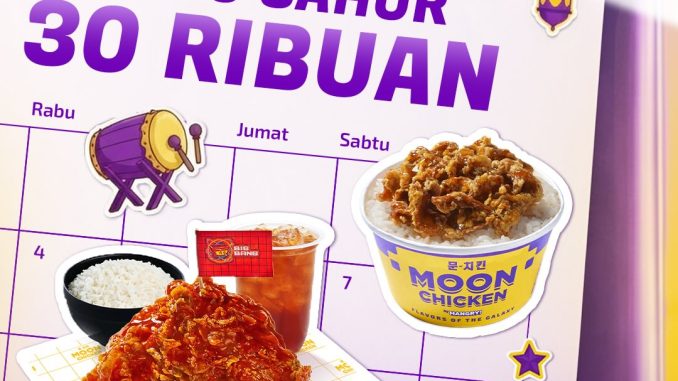 Promo Moon Chicken Menu Sahur mulai Rp. 35 ribuan dengan paket ayam dan B1G1 Pop Bowl