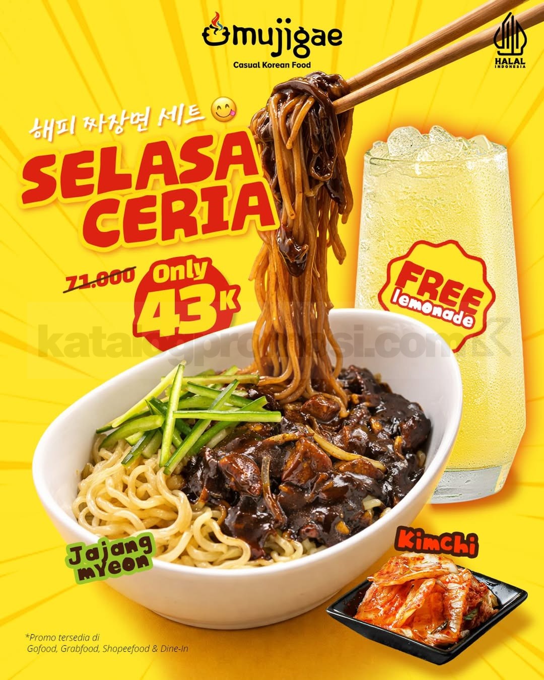 Promo Mujigae Selasa Ceria Jajangmyeon Rp. 43.000 Promo Mujigae Selasa Ceria Jajangmyeon Rp. 43.000 lengkap dengan kimchi dan lemonade
