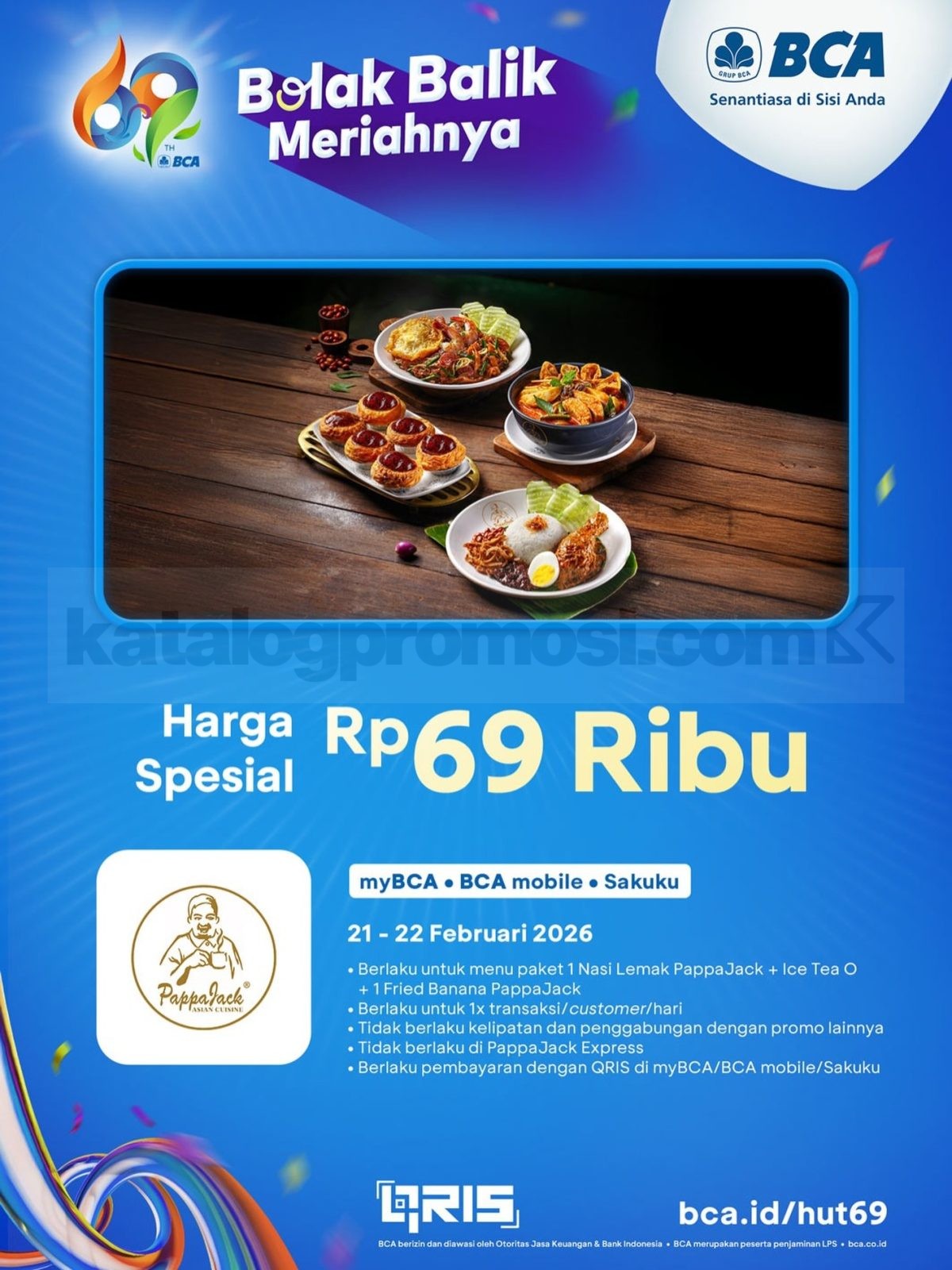 Promo PappaJack HUT BCA 69 Paket Rp. 69.000 Promo PappaJack HUT BCA 69 Paket Rp. 69.000 periode 21 – 22 Februari 2026 QRIS myBCA