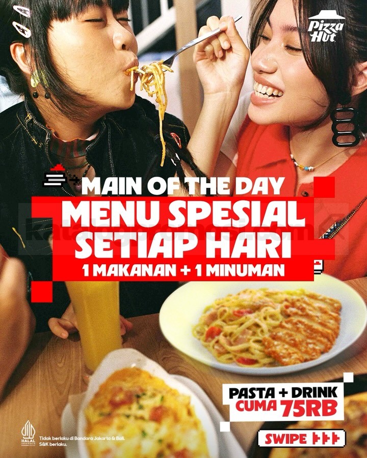 Promo Pizza Hut Main Of The Day Rp. 75.000 Promo Pizza Hut Main Of The Day Rp. 75.000 menu pasta rice dan Frestea