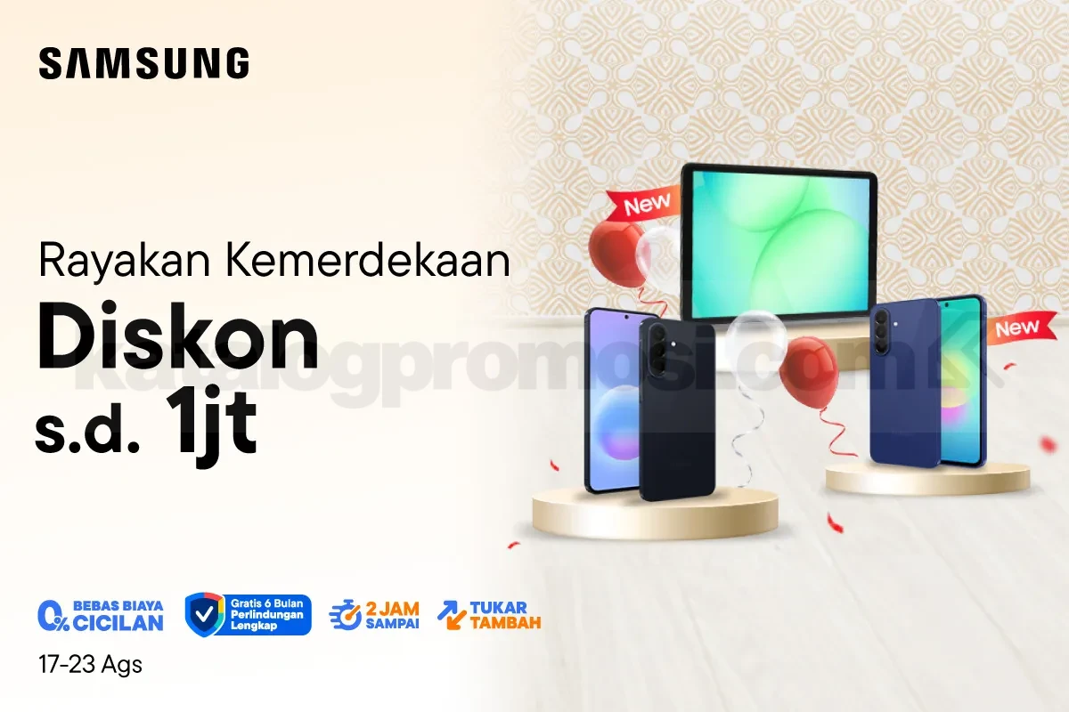 Promo Samsung Merdeka Diskon hingga Rp. 1 Juta Promo Samsung Merdeka diskon hingga Rp. 1 juta di Blibli dengan cicilan 0% dan perlindungan 6 bulan.
