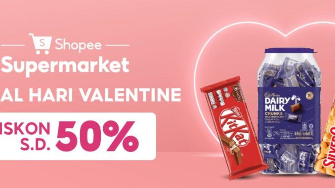Promo Shopee Supermarket Spesial Valentine diskon hingga 50% cokelat favorit