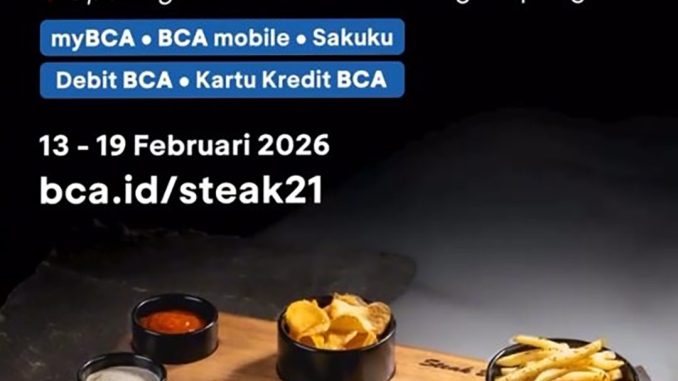 Promo Steak 21 Gading Serpong Opening diskon 50% all menu periode Februari 2026