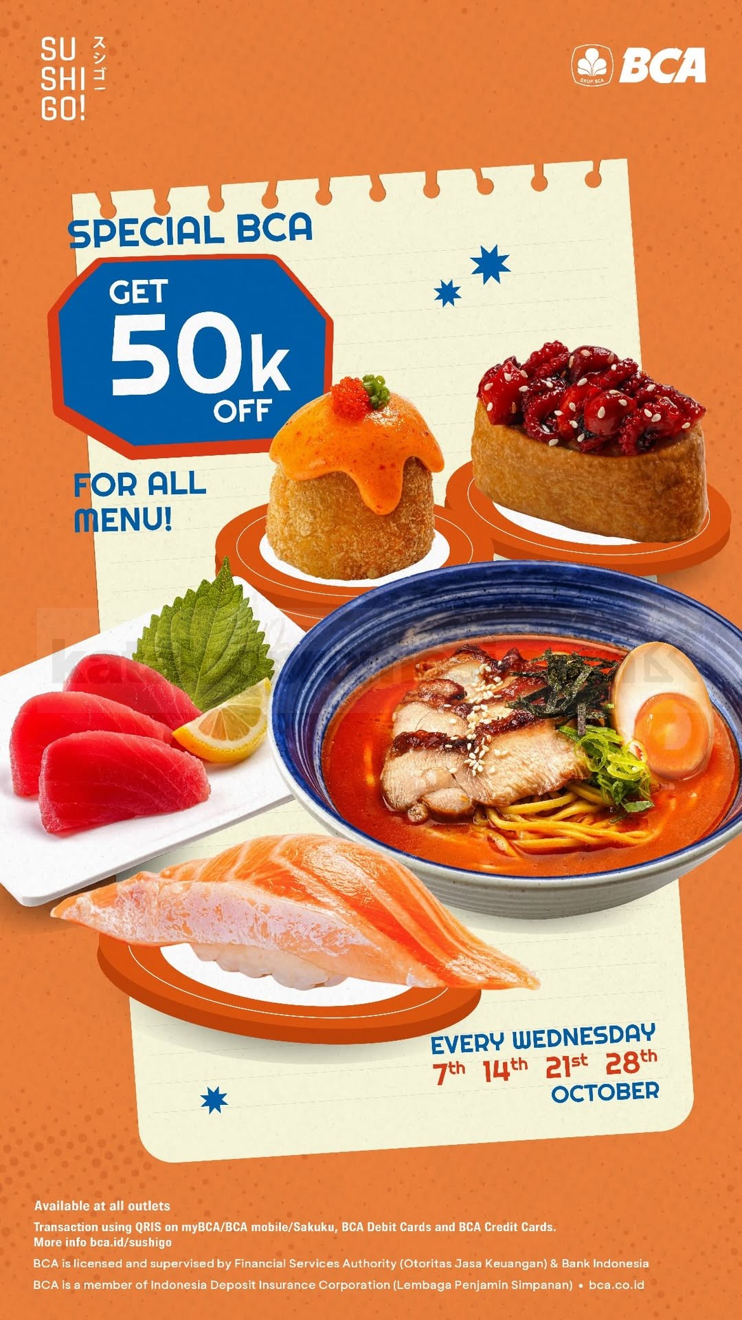 Promo Sushi Go! BCA Diskon Rp50.000 Promo Sushi Go! BCA diskon Rp50.000 setiap Rabu dengan minimum transaksi Rp250.000.