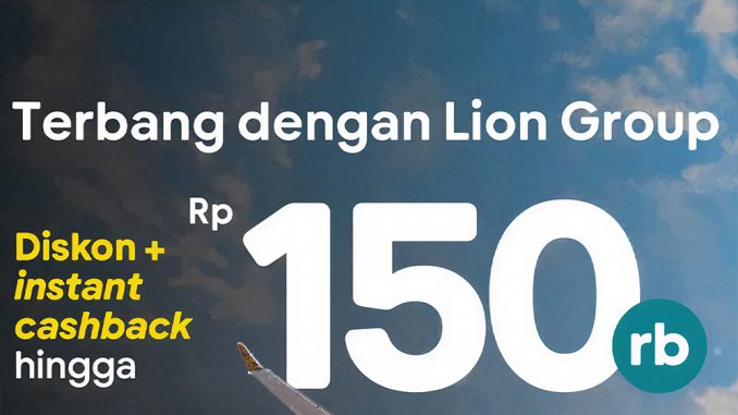 Promo tiket.com Lion Group diskon Rp. 150.000 tiket pesawat