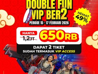 Promo Trans Studio Bandung Double Fun VIP Ber-2 Rp. 650 ribu tiket berdua akses VIP