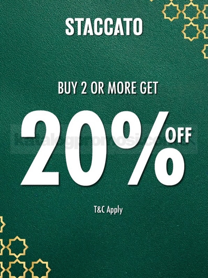 Promo STACCATO Buy 2 Get Add 20% Promo STACCATO Buy 2 Get Add 20% tambahan diskon 20%