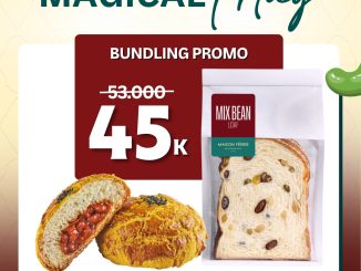 Promo Maison Feerie Magical May Bundling Roti Rp.45.000 dengan Mix Bean Loaf dan BBQ Chicken Bread