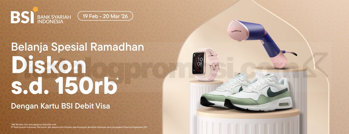 Promo BSI Debit Visa Blibli Diskon 5% hingga Rp. 150.000 Promo BSI Debit Visa Blibli diskon 5% hingga Rp. 150.000 belanja online Ramadhan