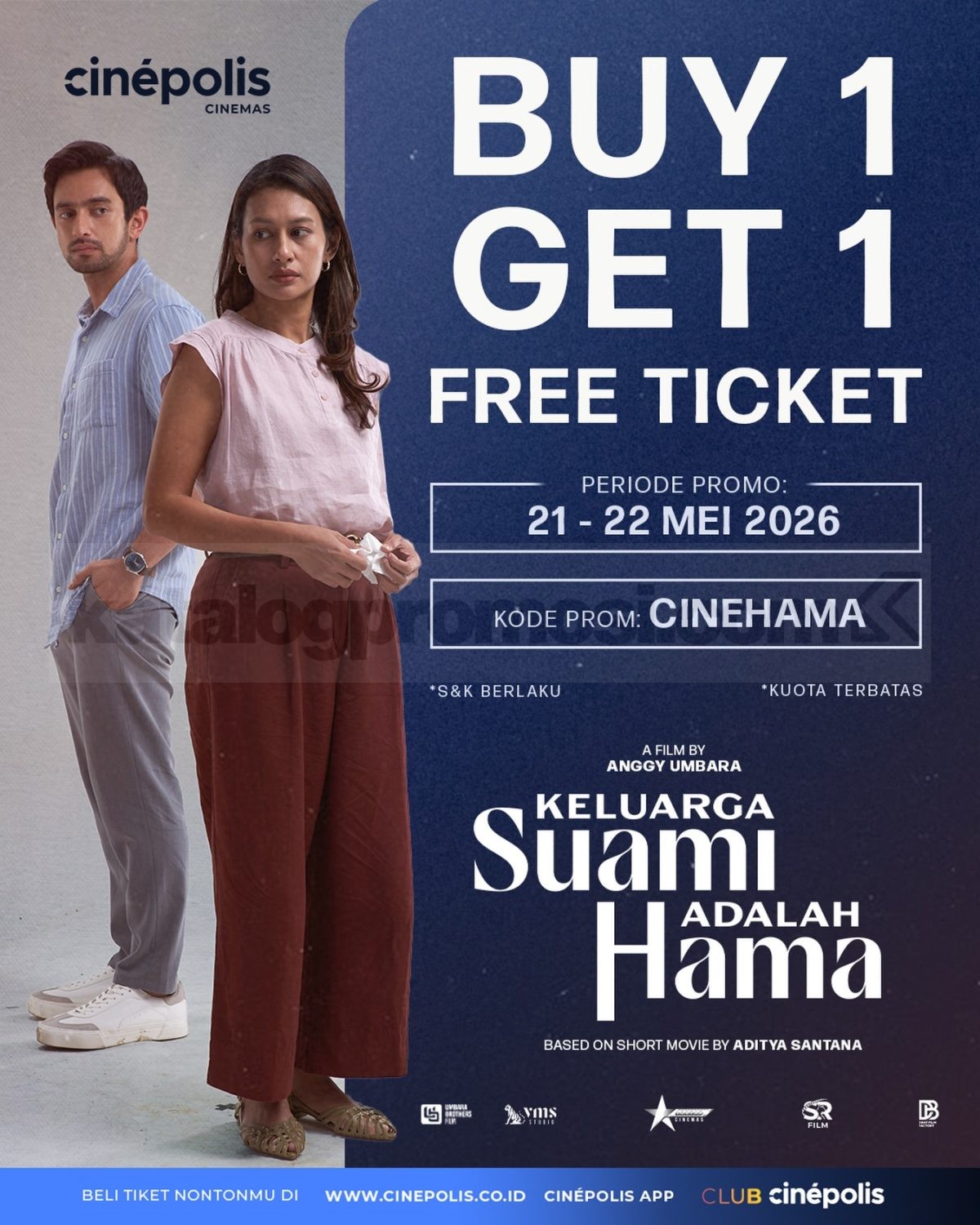 Promo Cinépolis Buy 1 Get 1 Tiket Keluarga Suami Adalah Hama Promo Cinépolis Buy 1 Get 1 Tiket Keluarga Suami Adalah Hama periode 21-22 Mei 2026