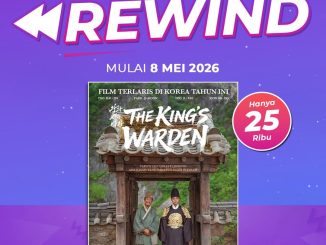 Promo Cinépolis Rewind The King’s Warden Rp. 25.000 mulai tayang kembali Mei 2026