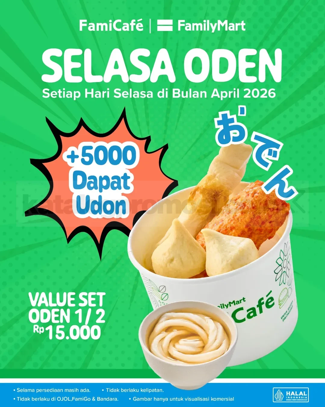 Promo FamilyMart Selasa Oden Tambah Rp 5.000 dapat Udon Promo FamilyMart Selasa Oden Tambah Rp 5.000 dapat Udon dengan harga Oden Rp. 15.000