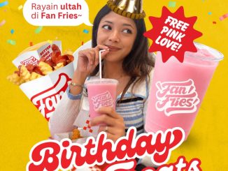 Promo Fan Fries Birthday Treats Gratis Pink Love untuk pelanggan yang berulang tahun dengan menunjukkan identitas asli.