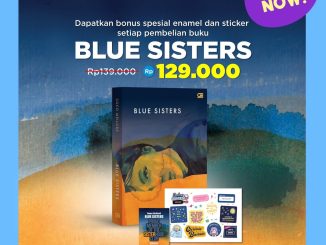 Promo Gramedia Blue Sisters Pre Order Rp. 129.000 dengan bonus enamel dan sticker eksklusif