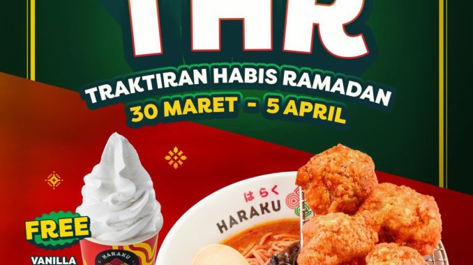 Promo Haraku Ramen Traktiran Habis Ramadan Gratis Ice Cream beli ramen atau donburi