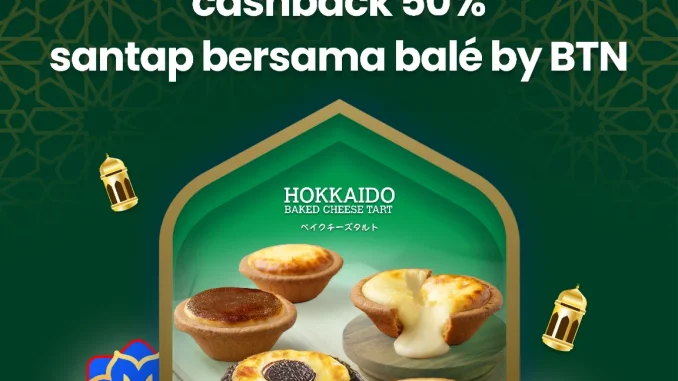 Promo Hokkaido Baked Cheese Tart BTN cashback 50% maks Rp. 25.000