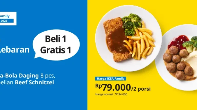 Promo IKEA Libur Lebaran beli 1 gratis 1 Beef Schnitzel periode 25 sampai 27 Maret 2026