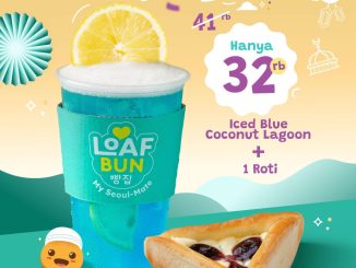 Promo LOAF BUN Ramadan Special Bundling Rp. 32.000 Iced Blue Coconut Lagoon dan roti pilihan