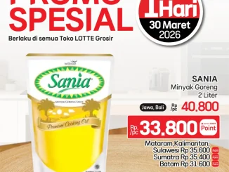 Promo LOTTE Grosir Sania minyak goreng 2 liter mulai Rp. 31.600 tanggal 30 Maret 2026 khusus member