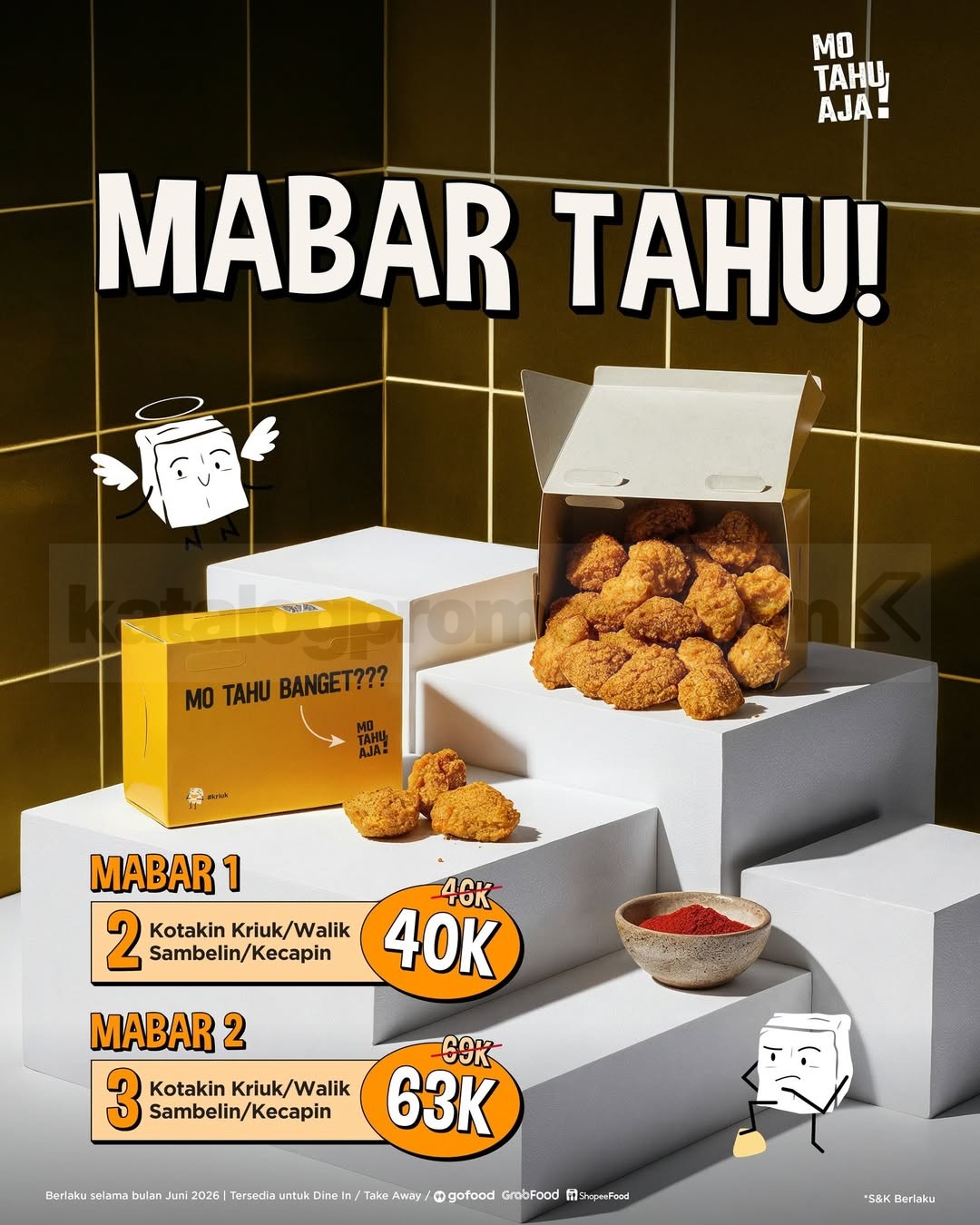 Promo Mo Tahu Aja Paket Mabar Tahu Mulai Rp. 40.000 Promo Mo Tahu Aja Paket Mabar Tahu mulai Rp. 40.000 untuk paket 2 atau 3 Tahu Kriuk dan Walik Kotakin Aja
