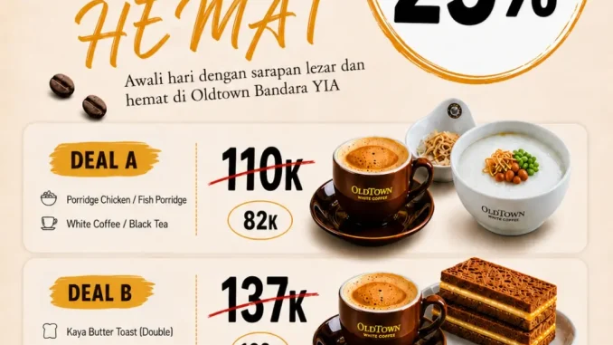 Promo OldTown White Coffee Breakfast Diskon hingga 25% mulai Rp. 82.000 paket sarapan di Bandara YIA