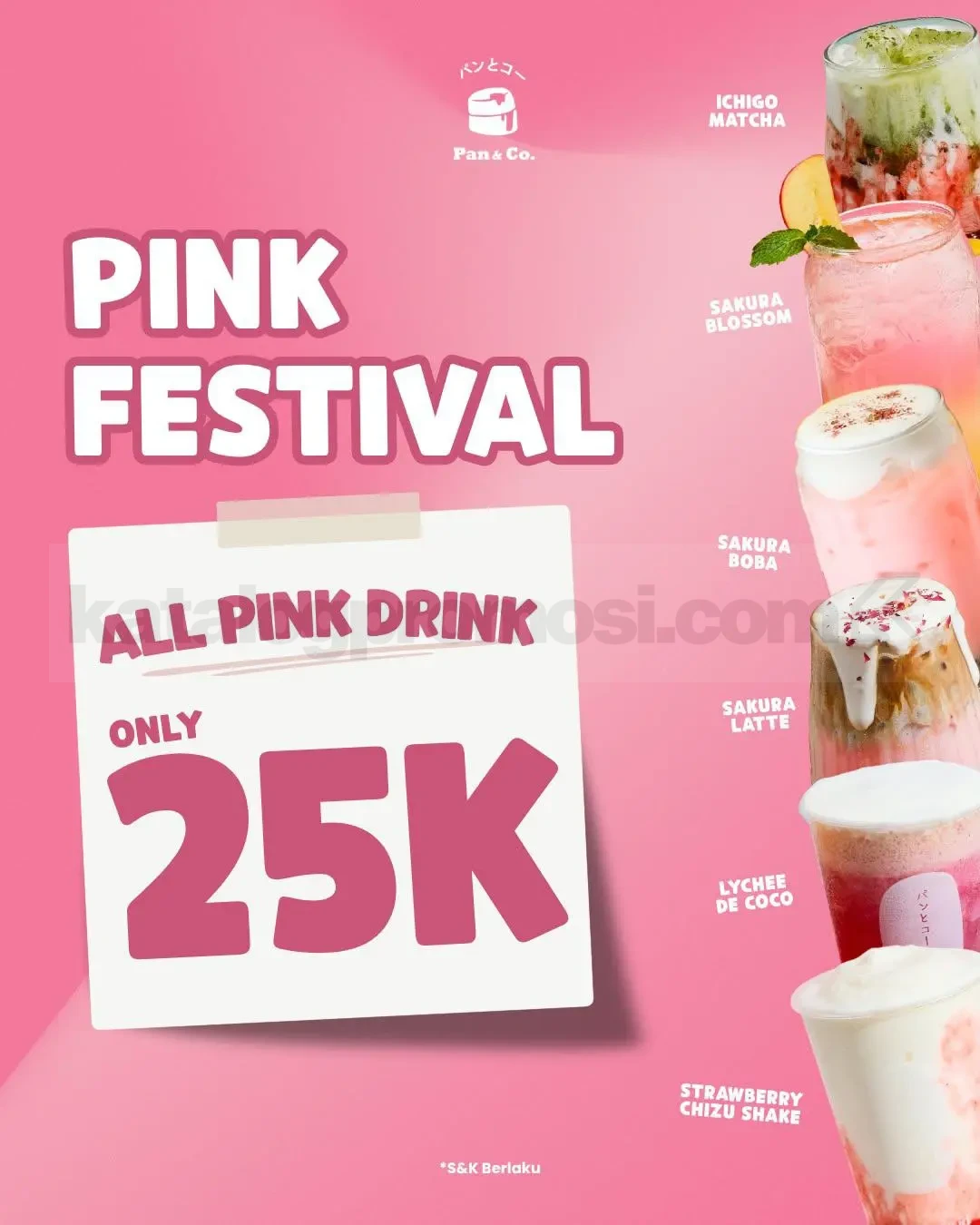 Promo Pan&Co Pink Festival Minuman Pink Rp. 25.000 Promo Pan&Co Pink Festival Minuman Pink Rp. 25.000 untuk seluruh varian Pink Series di outlet Pan&Co yang berpartisipasi.