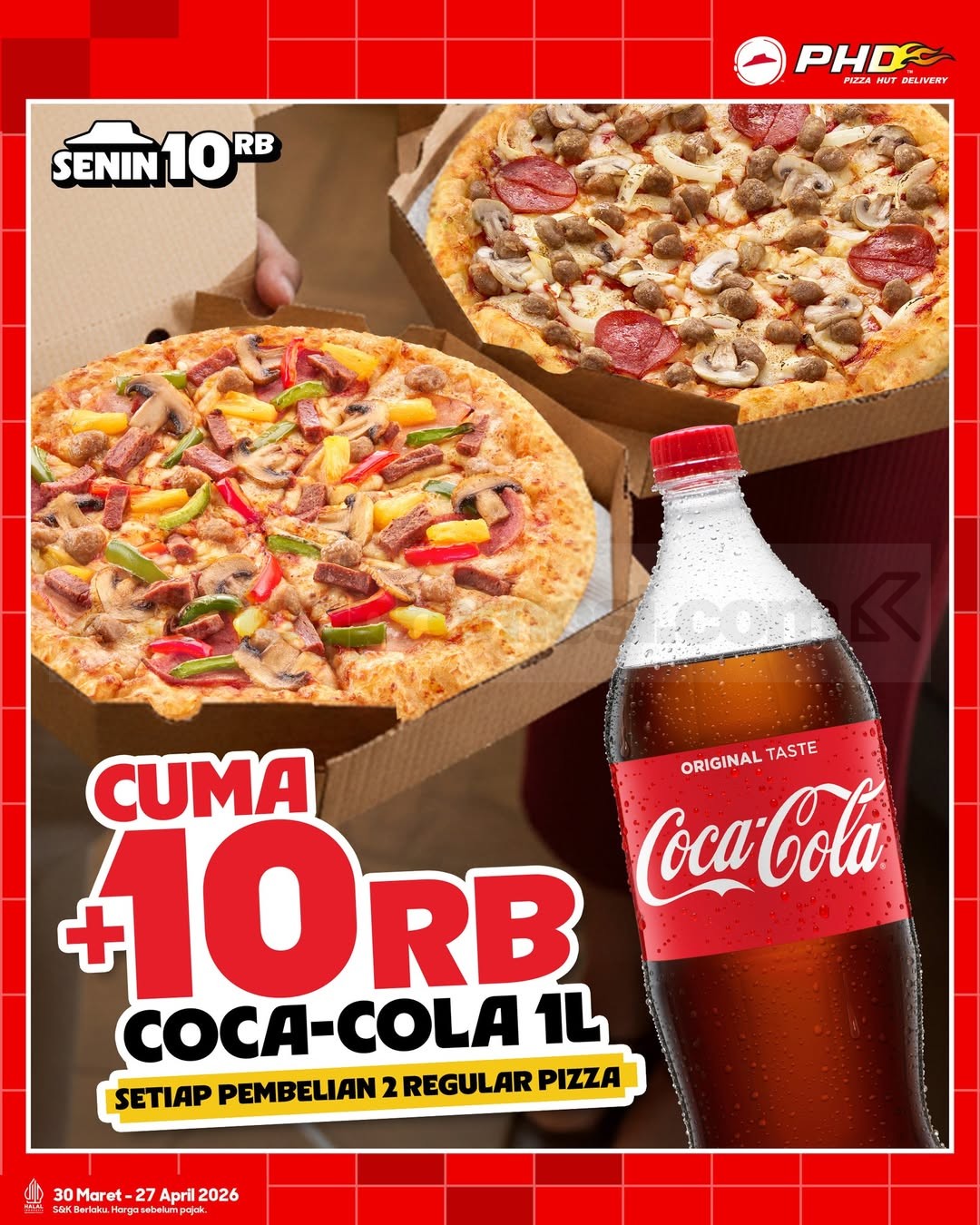 Promo PHD Tambah Rp. 10.000 dapat Coca-Cola 1L Promo PHD Tambah Rp. 10.000 dapat Coca-Cola 1L setiap Senin dengan beli 2 pizza