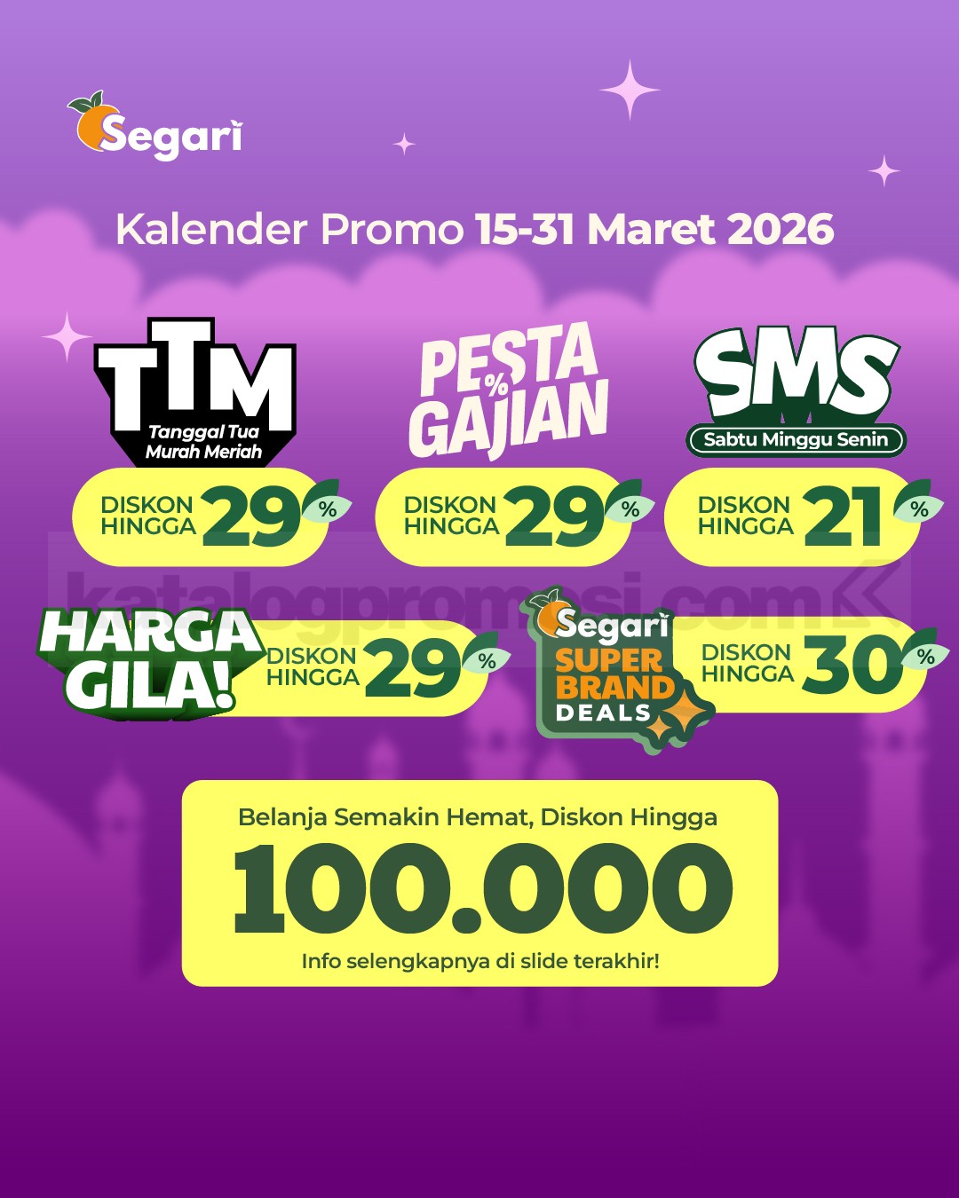 Promo Segari Lebaran Super Hemat Diskon hingga 30% Kalender Promo Segari Lebaran hemat diskon hingga 30% untuk kebutuhan rumah & bahan segar