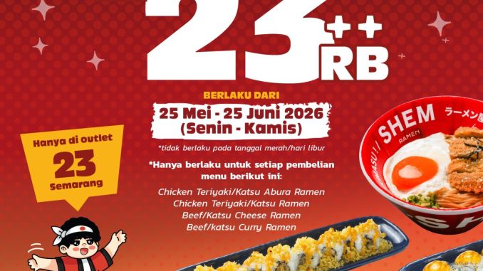 Promo Shem Ramen Opening Sushi mulai Rp. 23.000 dengan pembelian ramen di Mall 23 Semarang