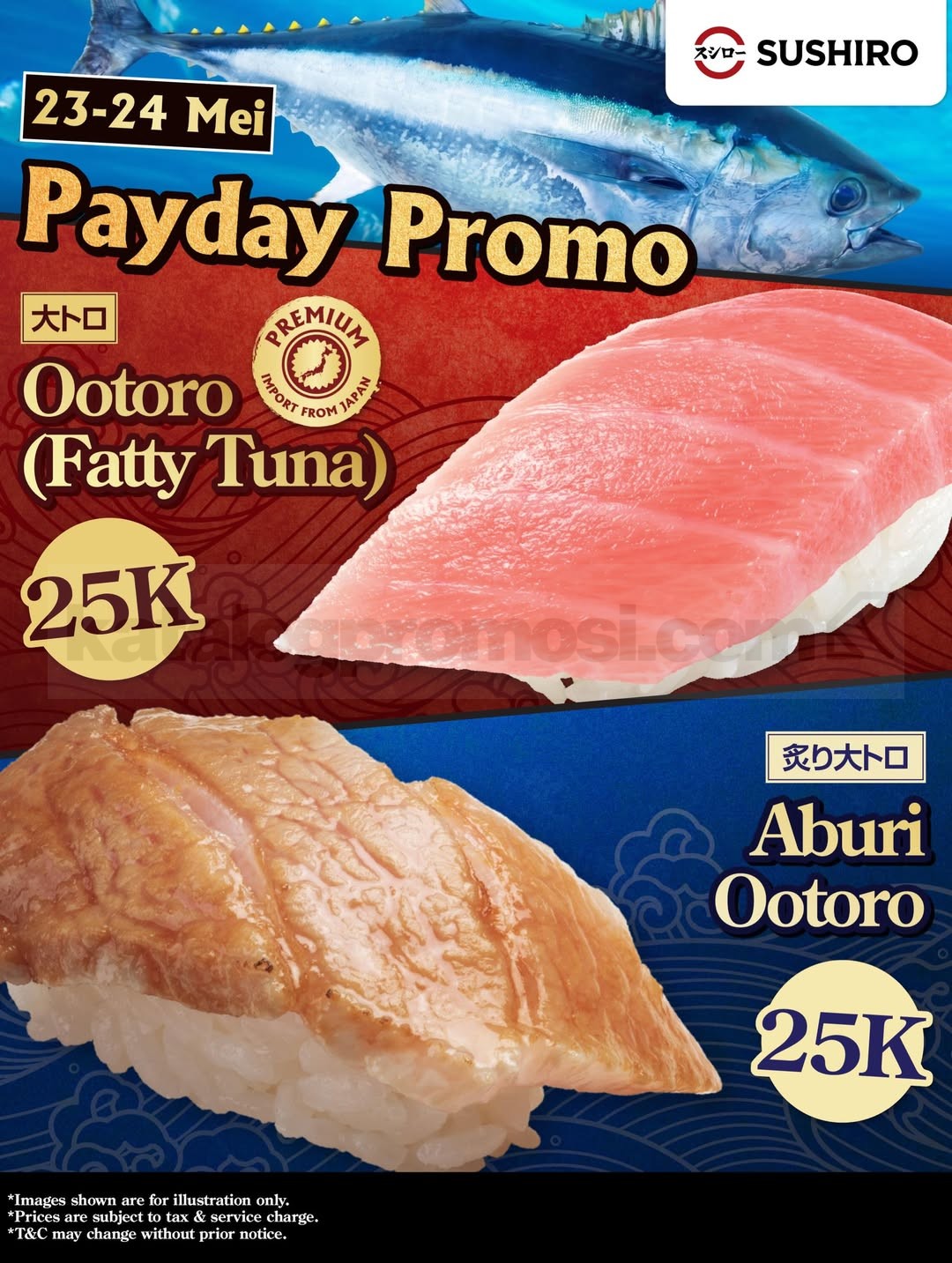 Promo Sushiro Payday Ootoro Mulai Rp. 25.000 Promo Sushiro Payday Ootoro mulai Rp. 25.000 untuk Ootoro dan Aburi Ootoro tanggal 23–24 Mei 2026