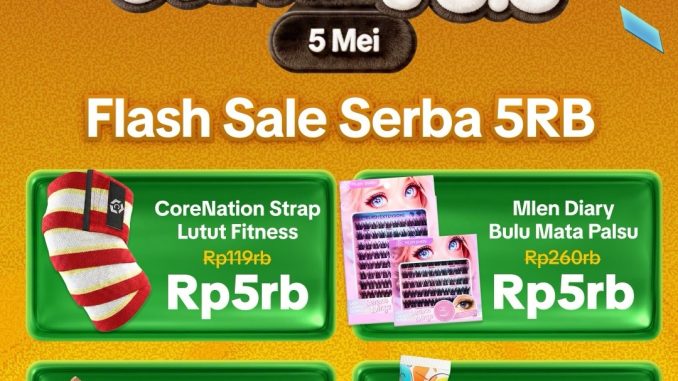 Promo Tokopedia 5.5 Flash Sale Serba 5Ribu tanggal 5 Mei 2026 harga mulai Rp. 5.000