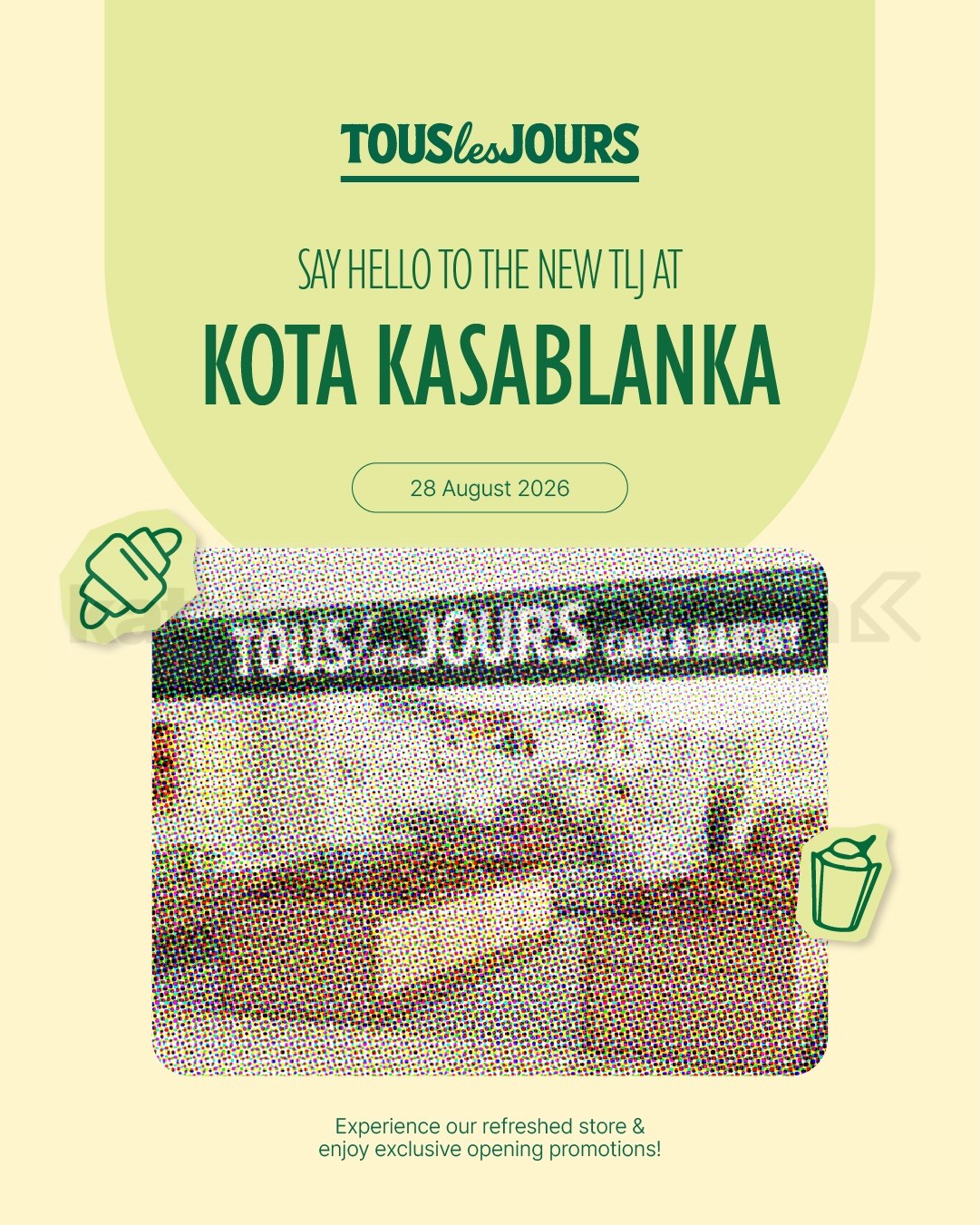 Promo Tous les Jours Grand Re-Opening Diskon hingga 20% Promo Tous les Jours Grand Re-Opening Diskon hingga 20% di Kota Kasablanka