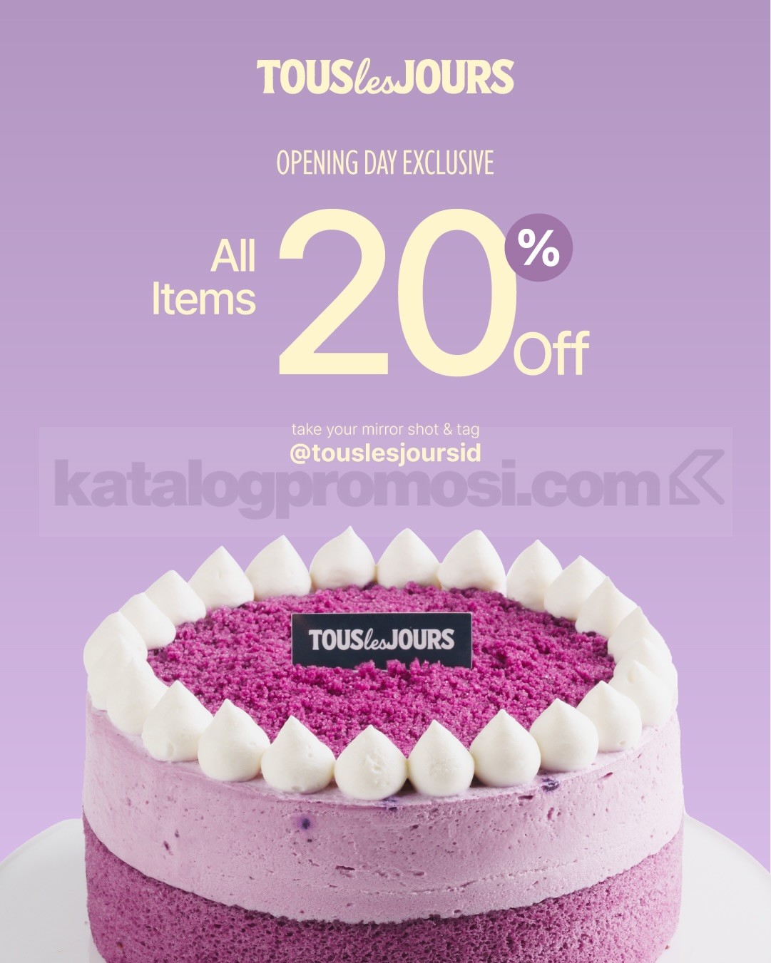 Promo Tous les Jours Grand Re-Opening Diskon hingga 20% Promo Tous les Jours Grand Re-Opening Diskon hingga 20% 3