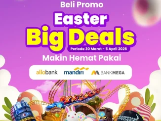 Promo Trans Studio Cibubur Easter Big Deals diskon 10% Allo Bank Mandiri Mega