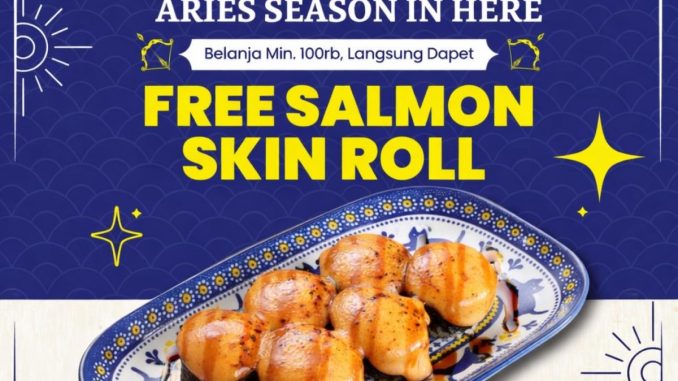 Promo Sushimas Aries free Salmon Skin Roll min Rp. 100.000 dengan tunjukkan KTP