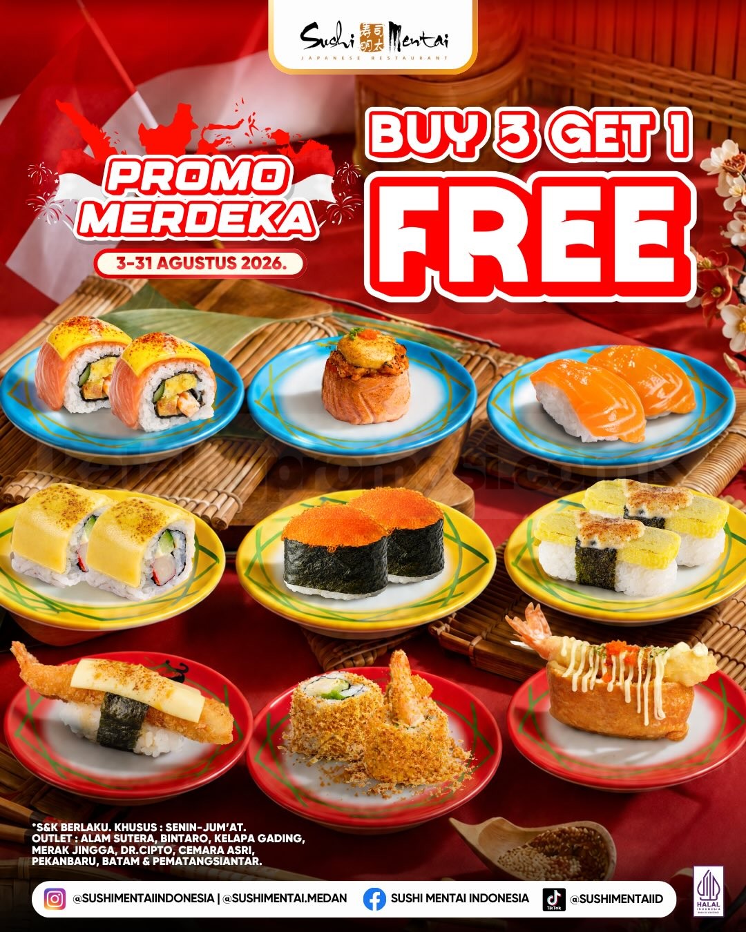 Promo Sushi Mentai Buy 3 Gratis 1 Sushi Merdeka Promo Sushi Mentai Buy 3 Gratis 1 Sushi Merdeka untuk dine-in Senin–Jumat di outlet tertentu.