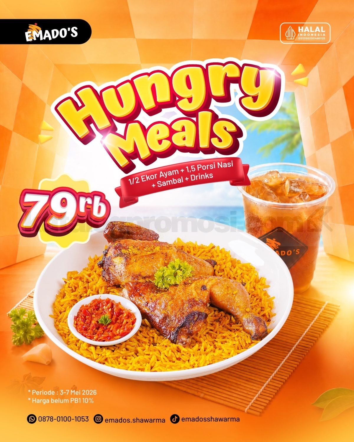 Promo Emados Hungry Meals Mulai Rp. 79.000 Promo Emados Hungry Meals Mulai Rp. 79.000 dengan ayam panggang nasi Arab sambal dan minuman