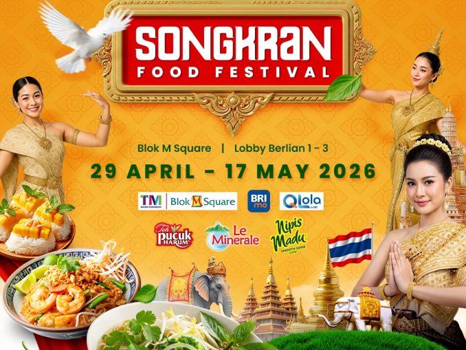 Songkran Food Festival di Blok M Square kuliner Thailand dan jajanan kekinian di Jakarta Lobby Berlian 1-3