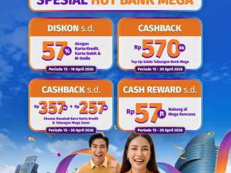 Promo Bank Mega HUT 57 diskon hingga 57 persen cashback hingga Rp570 ribu periode April 2026
