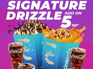 Promo Cinépolis Upgrade Signature Drizzles Hanya Rp. 5.000 untuk Combo Couple, Combo Puas dan Combo Maxi