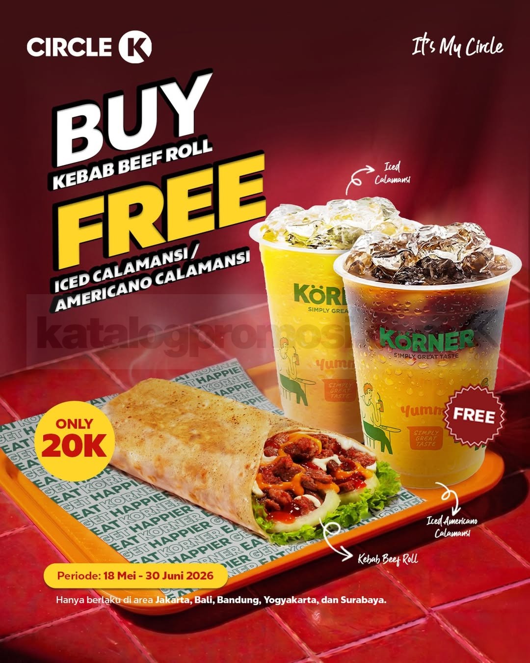 Promo Circle K Beli Makanan Gratis Minuman Promo Circle K Beli Makanan Gratis Minuman Rp. 20.000 Kebab Beef Roll dan Calamansi