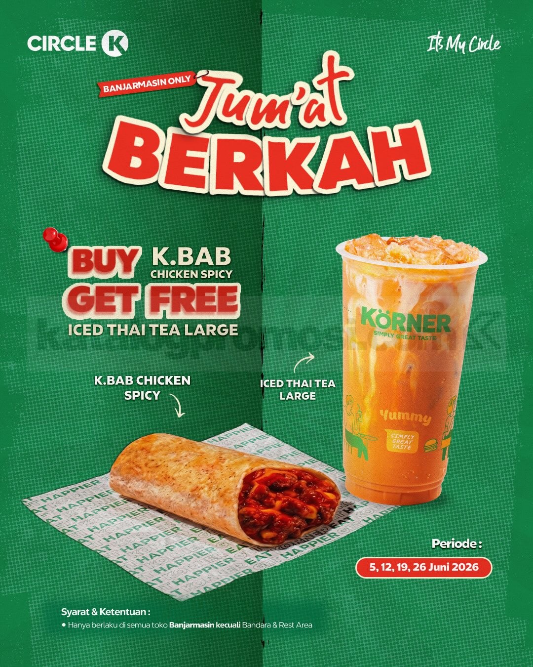 Promo Circle K Jumat Berkah Buy 1 Get 1 Free Promo Circle K Jumat Berkah Buy 1 Get 1 Free K.Bab Chicken Spicy gratis Thai Tea Large Banjarmasin