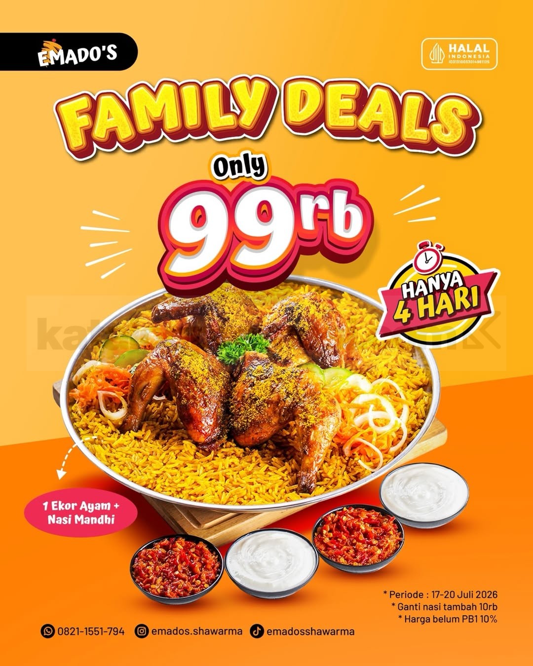 Promo Emado's Family Deals 1 Ekor Ayam Nasi Mandhi Rp. 99.000 Promo Emado's Family Deals 1 Ekor Ayam Nasi Mandhi Rp. 99.000 dengan 4 porsi nasi mandhi dan lauk lengkap