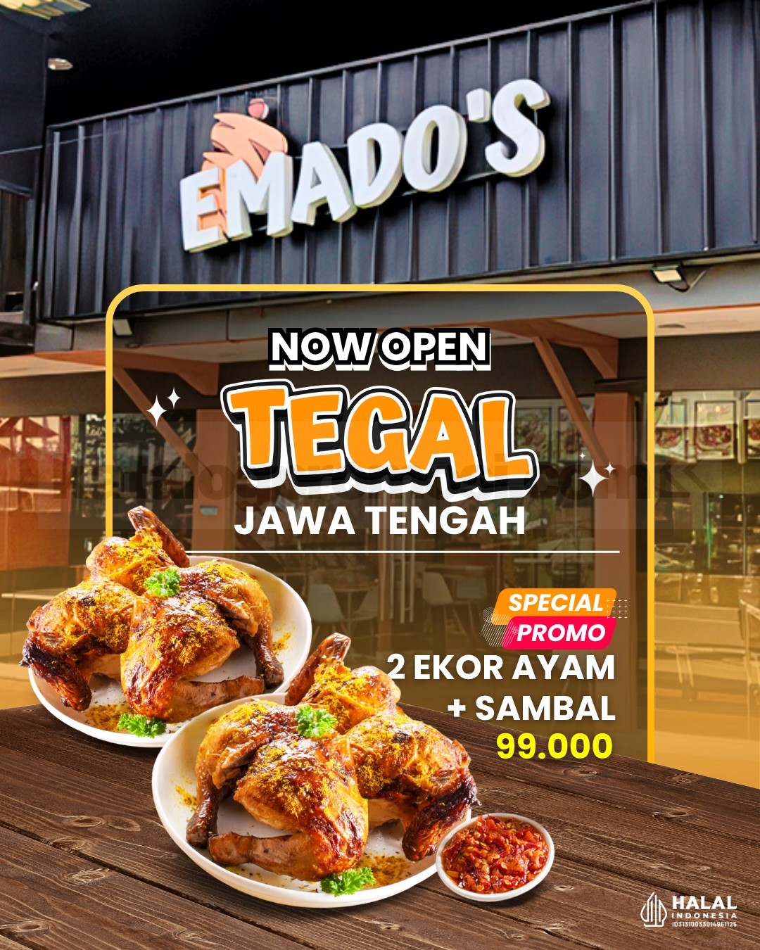 Promo Emados Grand Opening Tegal 2 Ekor Ayam Rp. 99.000 Promo Emados Grand Opening Tegal 2 Ekor Ayam Rp. 99.000 lengkap dengan sambal hingga 19 Juli 2026.