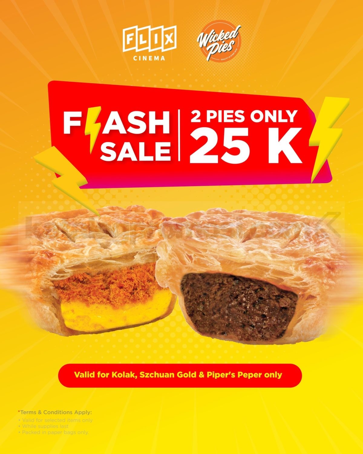 Promo Flix Cinema x Wicked Pies Flash Sale 2 Pies Rp. 25.000 Promo Flix Cinema x Wicked Pies Flash Sale 2 Pies Rp. 25.000 varian Kolak Szchuan Gold Piper’s Peper di Flix ASHTA