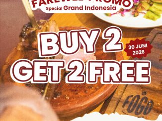 Promo FOGO Grand Indonesia Farewell Buy 2 Get 2 Free dengan makan sepuasnya 90 menit pada 30 Juni 2026.
