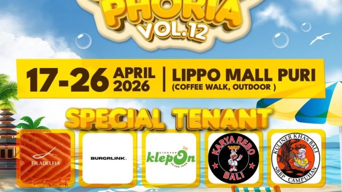 Foodphoria Festival Vol.12 di Lippo Mall Puri menghadirkan kuliner Bali di Jakarta dengan hiburan live DJ